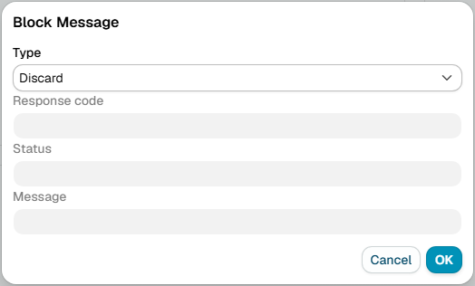 The Block Message action dialog, with the Type list set to Discard and the response code, status and message fields disabled