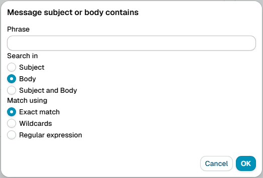 The Message subject or body contains dialog, with a phrase, a choice of subject, body or both, and the matching options