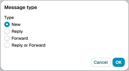The Message type dialog, with the new, reply, forward, and reply or forward options